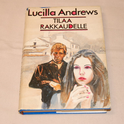 Lucilla Andrews Tilaa rakkaudelle